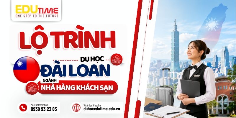 Lộ trình và hồ sơ du học Đài Loan ngành Nhà hàng Khách sạn lộ trình và hồ sơ du học đài loan ngành nhà hàng khách sạn