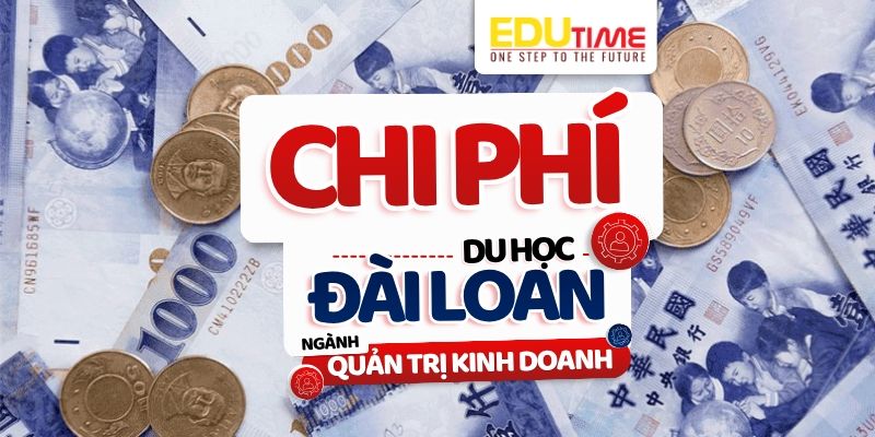 chi phí du học đài loan ngành quản trị kinh doanh