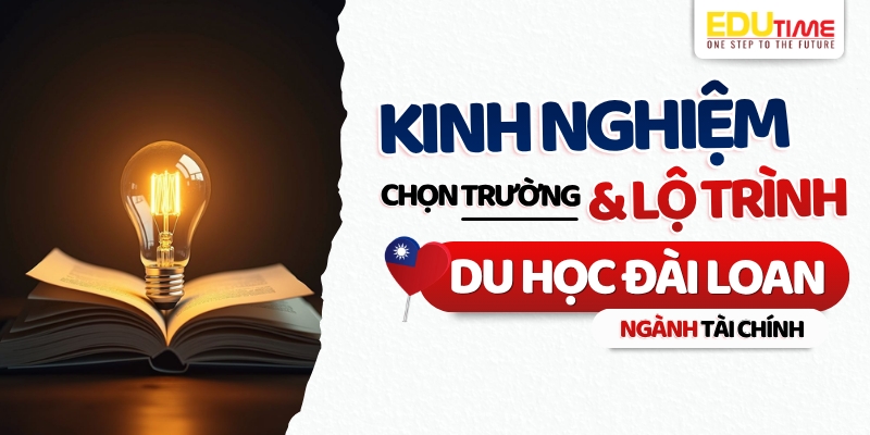 kinh nghiệm chọn trường và lộ trình du học đài loan ngành tài chính