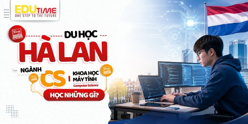 du học hà lan ngành khoa học máy tính học gì?