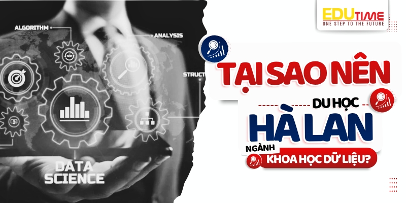 tại sao nên du học hà lan ngành khoa học dữ liệu?