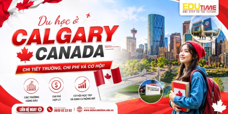 Du học ở Calgary Canada: Chi tiết trường, chi phí và cơ hội!