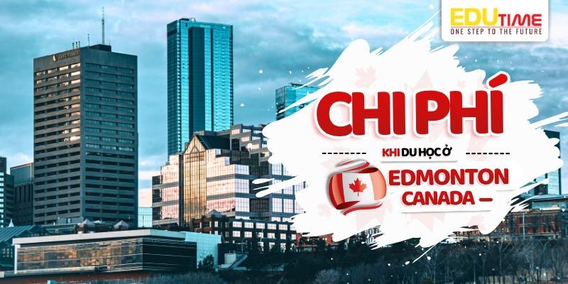 chi phí du học ở edmonton canada 