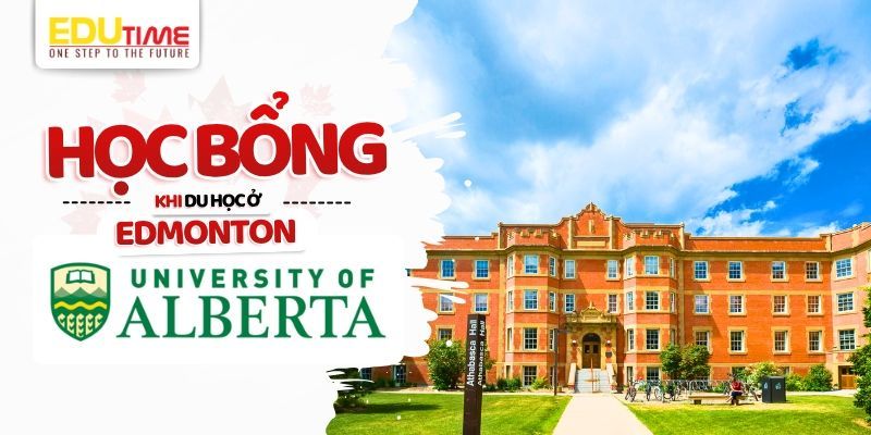 học bổng du học ở edmonton trường university of alberta