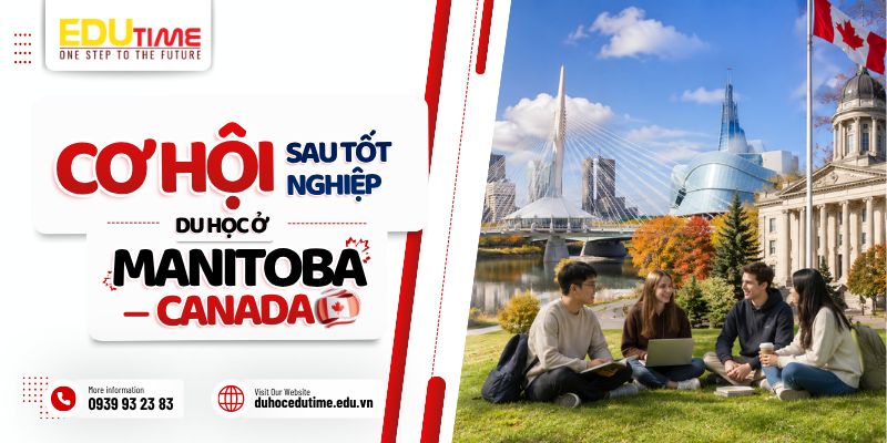 cơ hội sau tốt nghiệp du học ở manitoba canada
