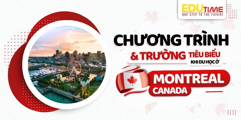 Chương trình học và trường tiêu biểu khi du học ở Montreal Canada chương trình học và trường tiêu biểu khi du học ở montreal canada
