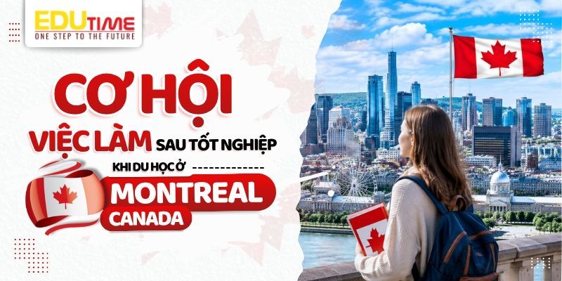 Cơ hội việc làm sau tốt nghiệp du học ở Montreal Canada cơ hội việc làm sau tốt nghiệp du học ở montreal canada
