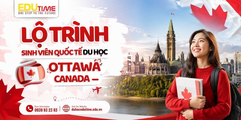 lộ trình sinh viên quốc tế du học ở ottawa canada