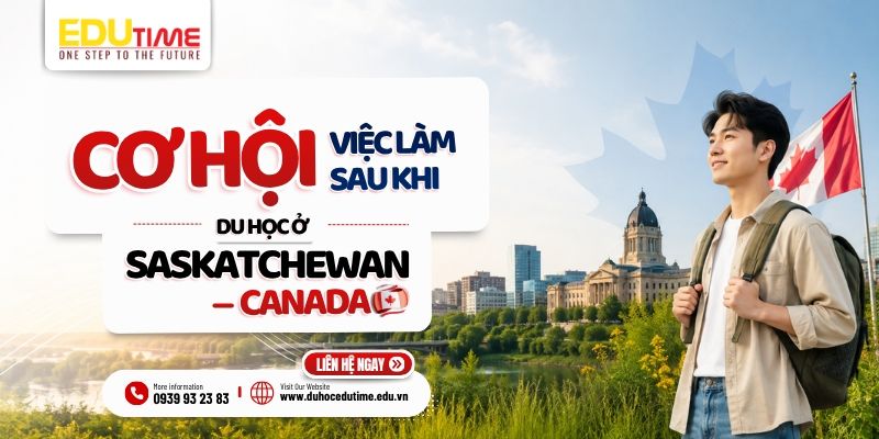 cơ hội làm việc sau du học ở saskatchewan canada