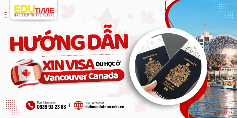 hướng dẫn xin visa du học ở vancouver canada