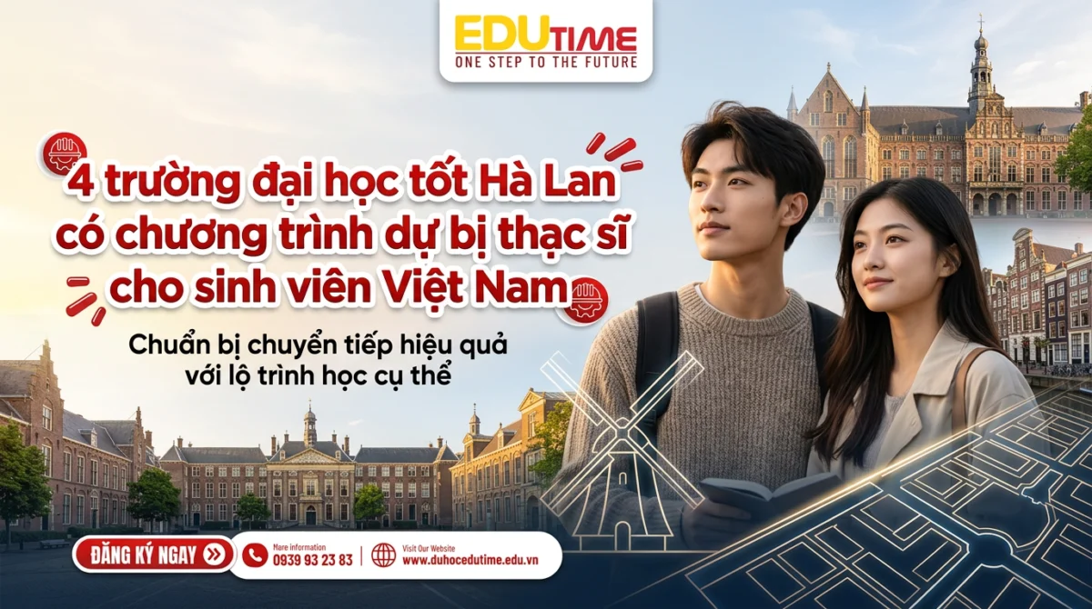 4 Truong Dai Hoc Tot Ha Lan Co Chuong Trinh Du Bi Thac Si Cho Sinh Vien Viet Nam 2.webp