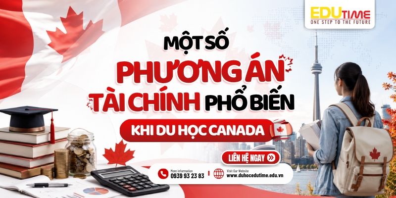 một số phương án tài chính phổ biến khi đi du học canada 2027
