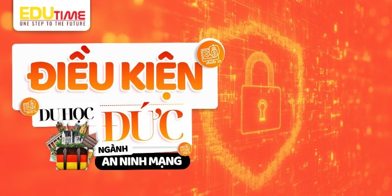 điều kiện du học đức ngành an ninh mạng