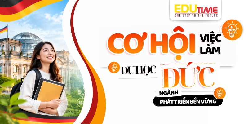 cơ hội việc làm siêu hấp dẫn sau khi du học đức ngành phát triển bền vững