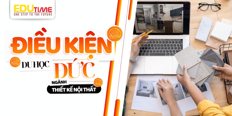 Du học Đức ngành Thiết kế nội thất: Cơ hội vàng cho bạn! 3 điều kiện du học đức ngành thiết kế nội thất