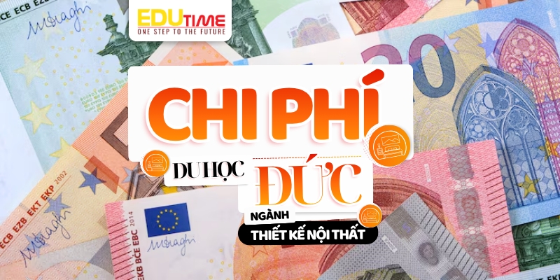 Du học Đức ngành Thiết kế nội thất: Cơ hội vàng cho bạn! 4 chi phí du học đức ngành thiết kế nội thất