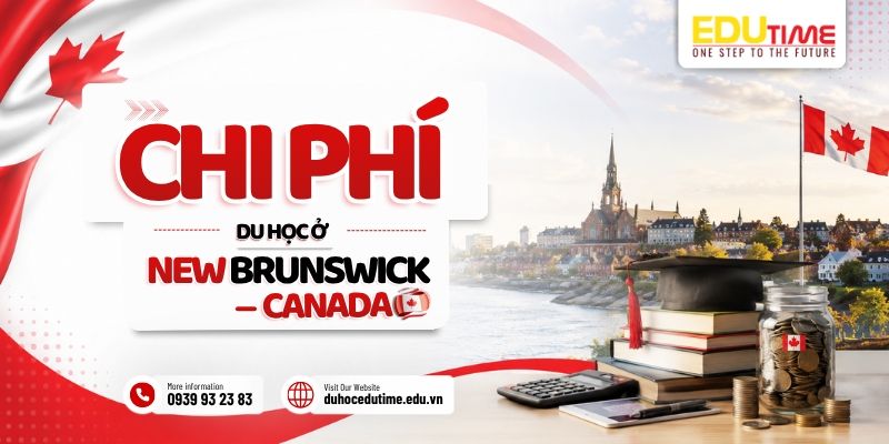 Chi phí du học ở New Brunswick Canada chi phí du học ở new brunswick canada