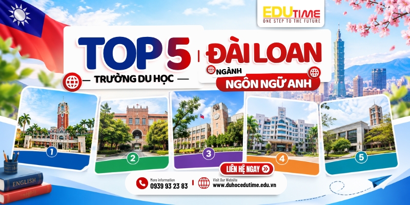top 5 trường du học đài loan ngành ngôn ngữ anh nên chọn!