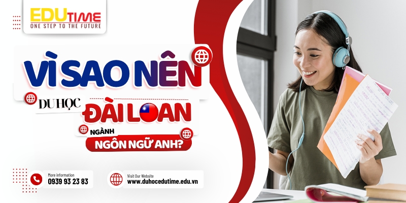 vì sao nên du học đài loan ngành ngôn ngữ anh?