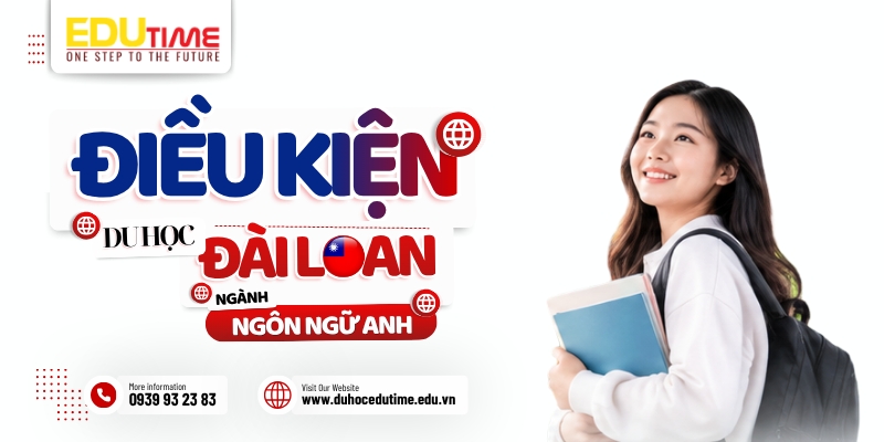 điều kiện đầu vào top trường du học đài loan ngành ngôn ngữ anh