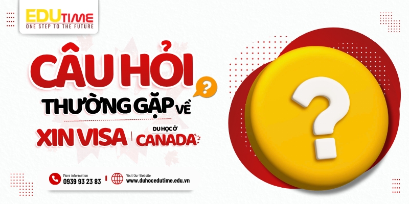 những câu hỏi thường gặp (faq) khi xin visa du học canada 2027