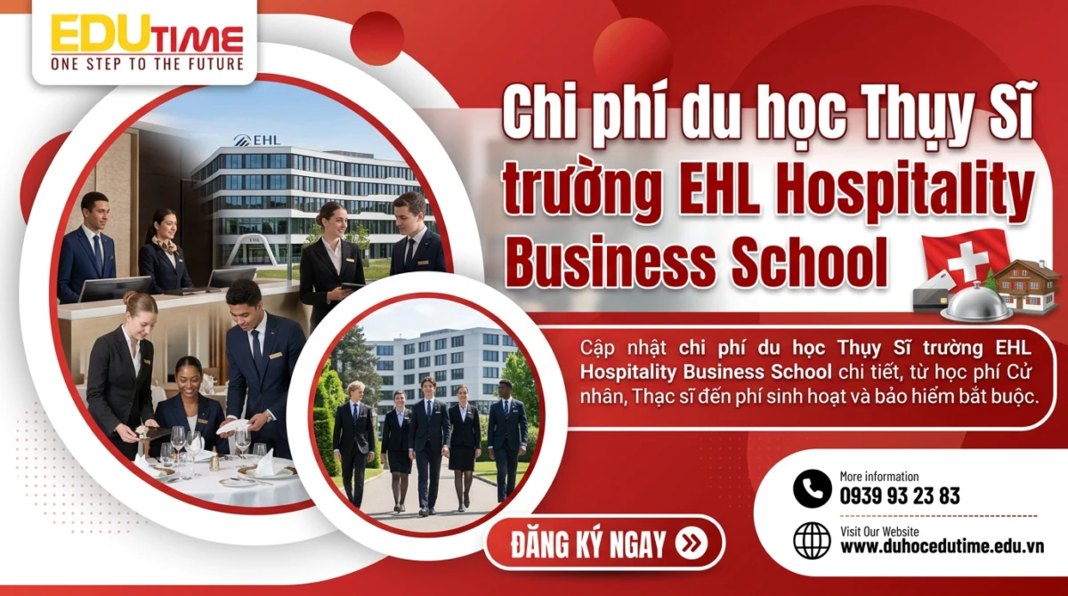 Du học Edutime - Tư vấn du học chuyên biệt 97 Chi phí du học Thụy Sĩ trường EHL Hospitality Business School