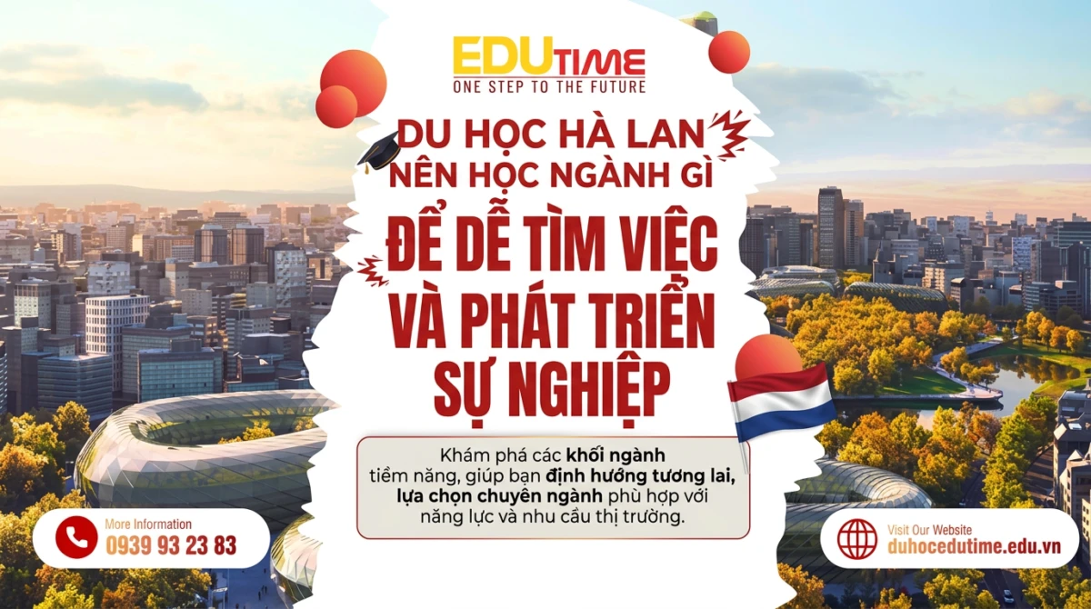 Du học Hà Lan nên học ngành gì để dễ tìm việc và phát triển sự nghiệp