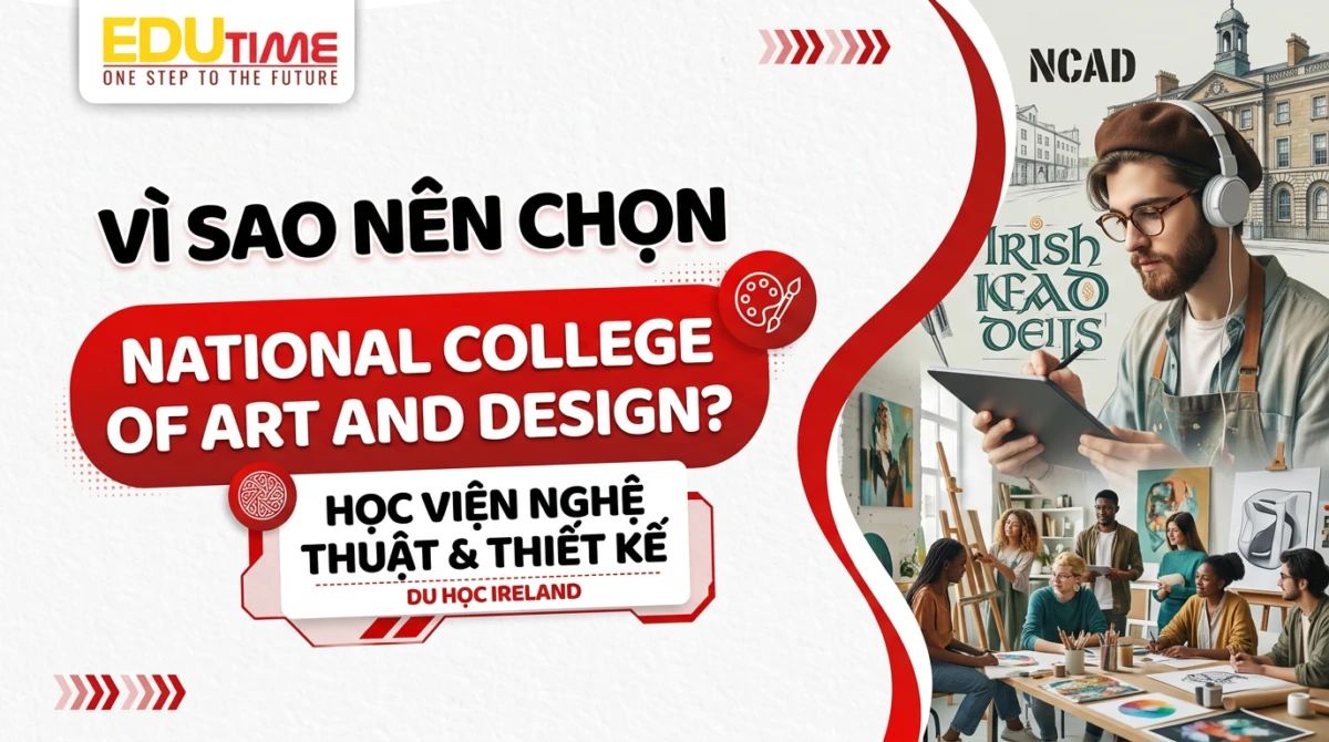 National College of Art and Design - Vì sao nên chọn National College of Art and Design? - National College of Art and Design