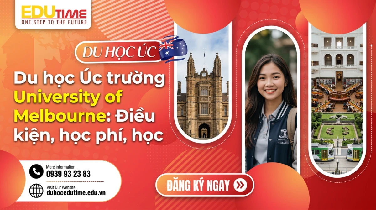 Du học Úc trường University of Melbourne: Điều kiện, học phí, học bổng