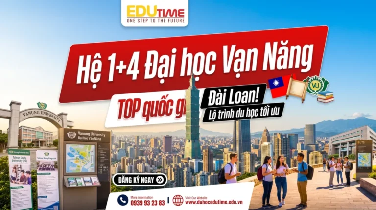 Hệ 1+4 Đại học Vạn Năng: Lộ trình du học Đài Loan