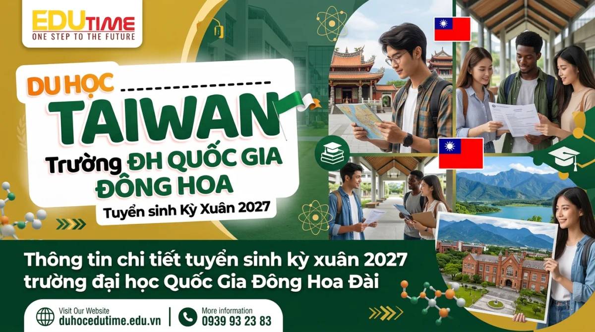 Thông Tin Chi Tiết Tuyển Sinh Kỳ Xuân 2027 Trường đại Học Quốc Gia Đông Hoa Đài