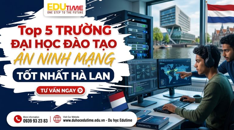 Top 5 trường đại học đào tạo An ninh mạng tốt nhất Hà Lan