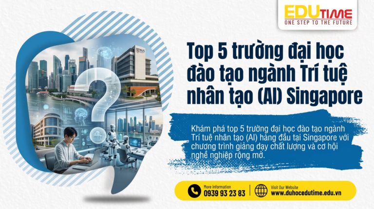 Top 5 trường đại học đào tạo ngành Trí tuệ nhân tạo (AI) Singapore