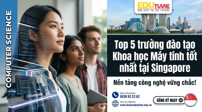 Top 5 trường đào tạo Khoa học Máy tính tốt nhất tại Singapore