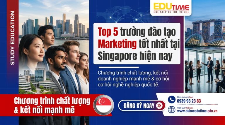 Top 5 trường đào tạo Marketing tốt nhất tại Singapore hiện nay
