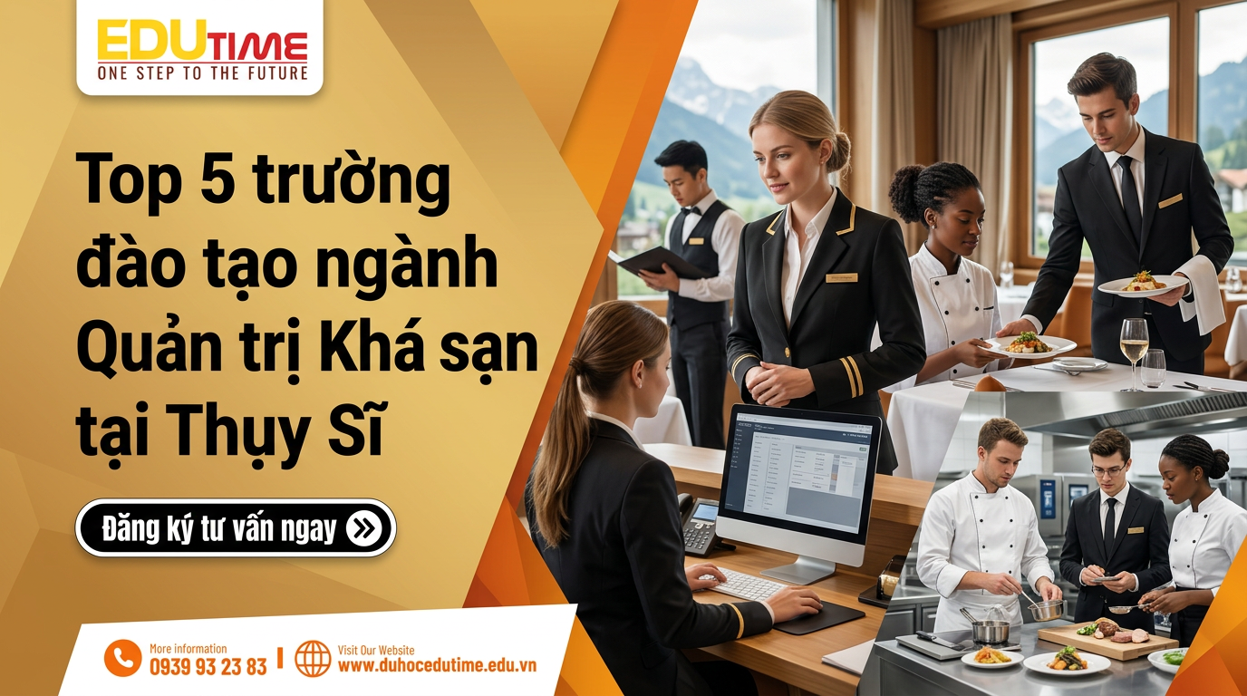 Top 5 Trường đào Tạo Ngành Quản Trị Khách Sạn Tại Thụy Sĩ