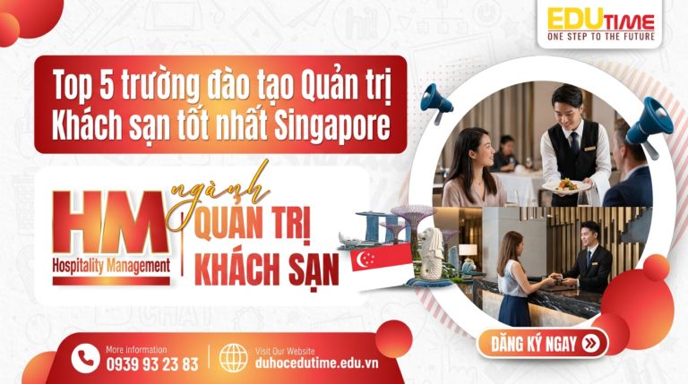 Top 5 trường đào tạo Quản trị Khách sạn tốt nhất Singapore