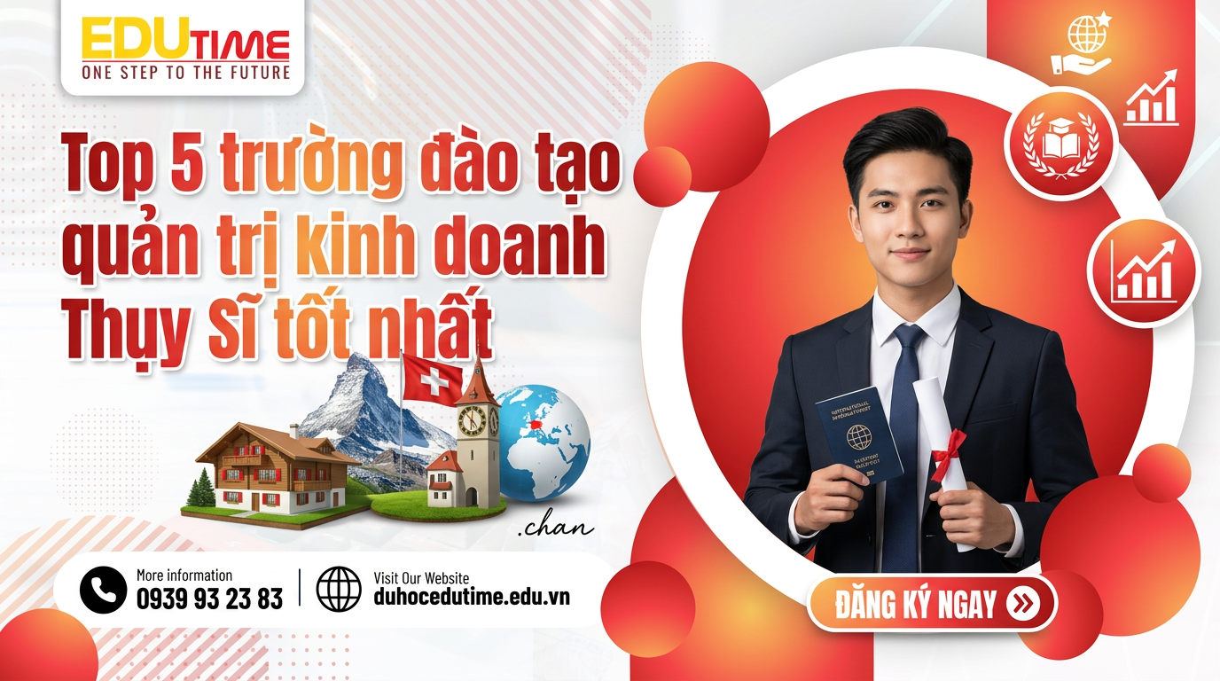 Top 5 Trường đào Tạo Quản Trị Kinh Doanh Thụy Sĩ Tốt Nhất