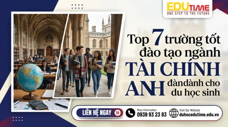 Top 7 trường tốt đào tạo ngành tài chính tại Anh dành cho du học sinh