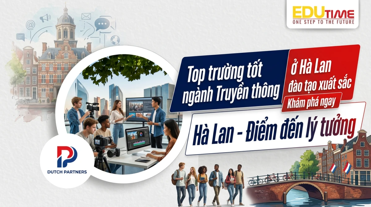 Top Trường Tốt Ngành Truyền Thông ở Hà Lan đào Tạo Xuất Sắc