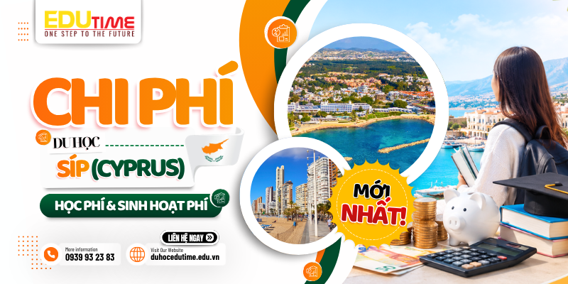 Tổng chi phí du học Síp Cyprus Cập nhật mới nhất!