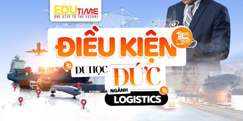 điều kiện du học đức ngành logistics