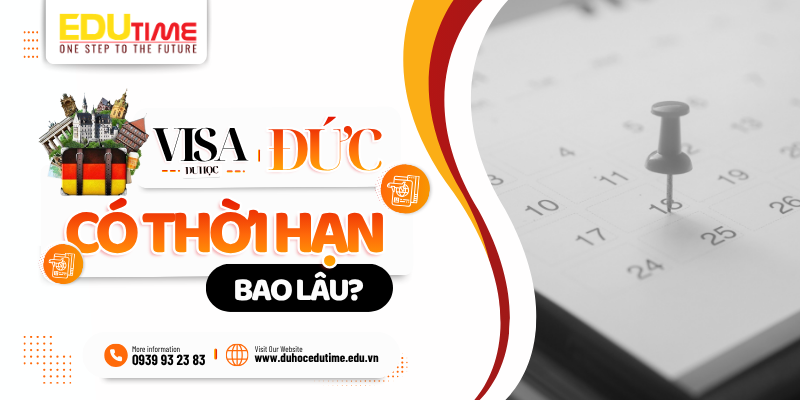 visa du học đức có thời hạn bao lâu?