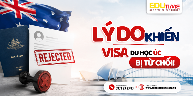 những nguyên nhân visa du học úc bị từ chối