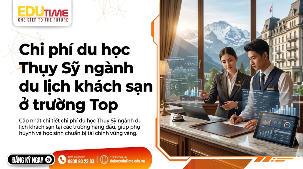 Chi phí du học Thụy Sỹ ngành du lịch khách sạn ở trường Top 1 Chi phí du học Thụy Sỹ ngành du lịch khách sạn ở trường Top