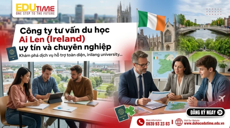 Công ty tư vấn du học Ai Len (Ireland) uy tín và chuyên nghiệp