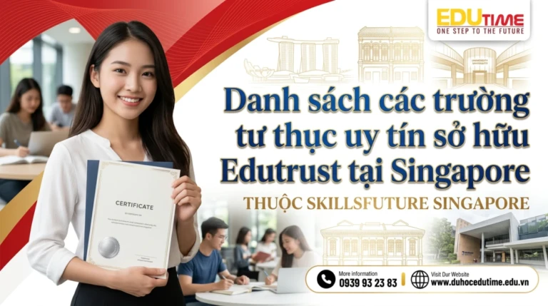 Danh sách các trường tư thục uy tín sở hữu Edutrust tại Singapore