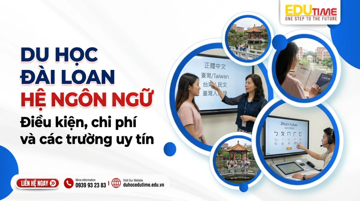 Du học Đài Loan hệ ngôn ngữ: Điều kiện, chi phí và các trường uy tín
