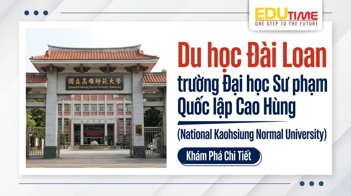 Du học Đài Loan trường Đại học Sư phạm Quốc lập Cao Hùng (National Kaohsiung Normal University) - Du học Đài Loan trường Đại học Sư phạm Quốc lập Cao Hùng