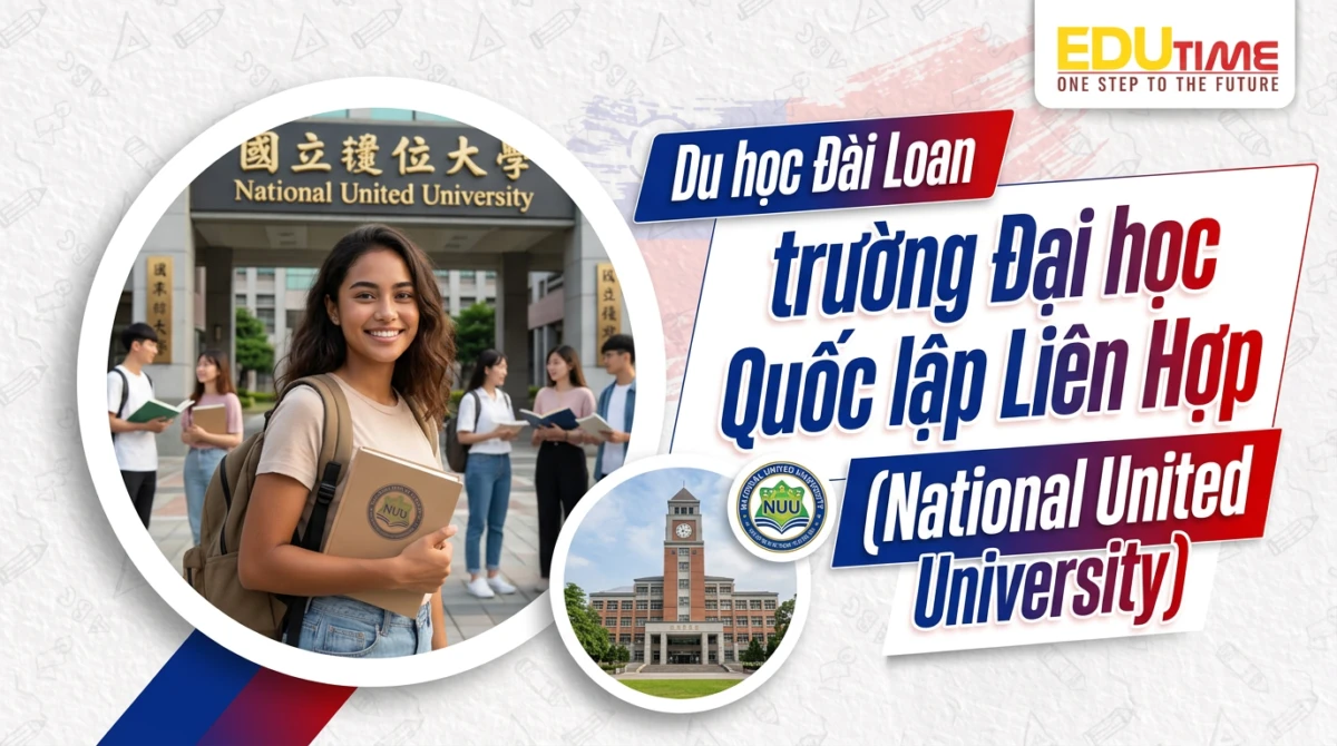 Du học Đài Loan trường Đại học Quốc lập Liên Hợp (National United University) - Đại học Quốc lập Liên Hợp